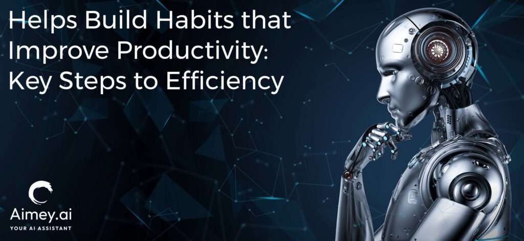 Helps build habits that improve productivity