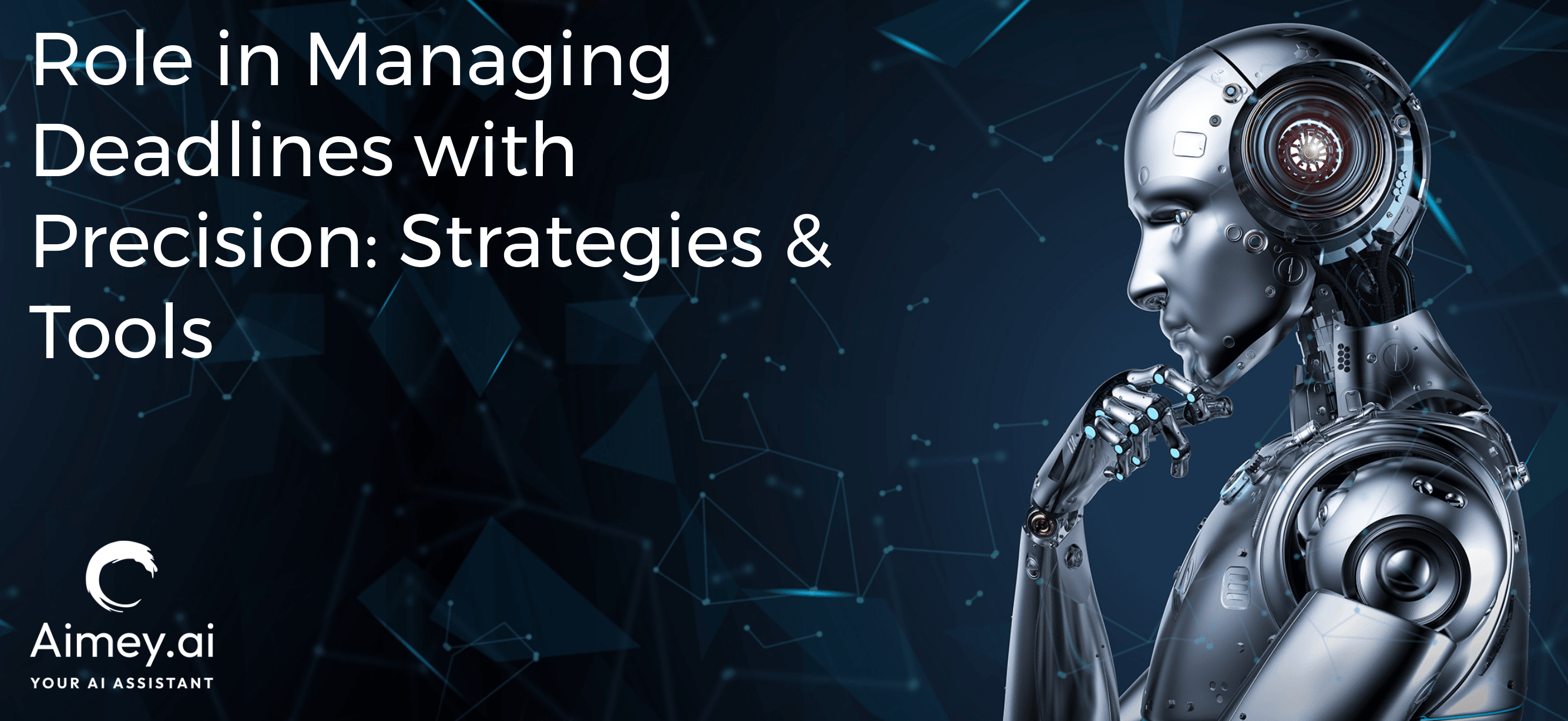 Role in managing deadlines with precision