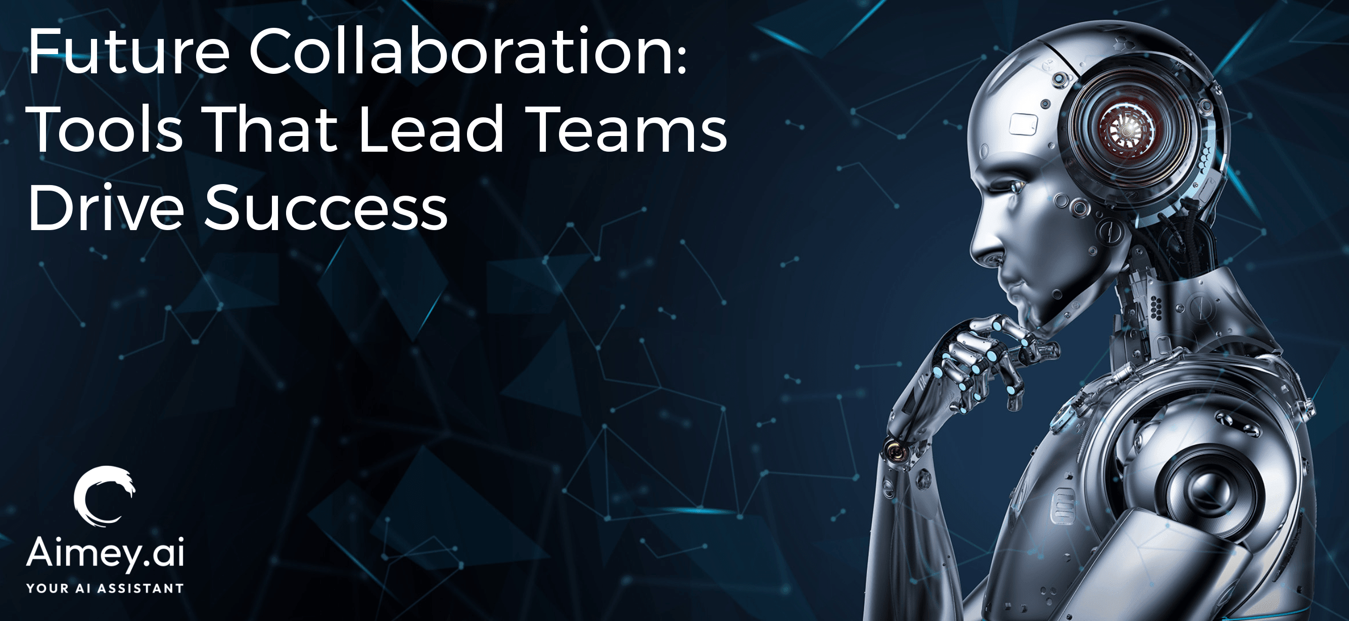 Future collaboration: tools that lead teams