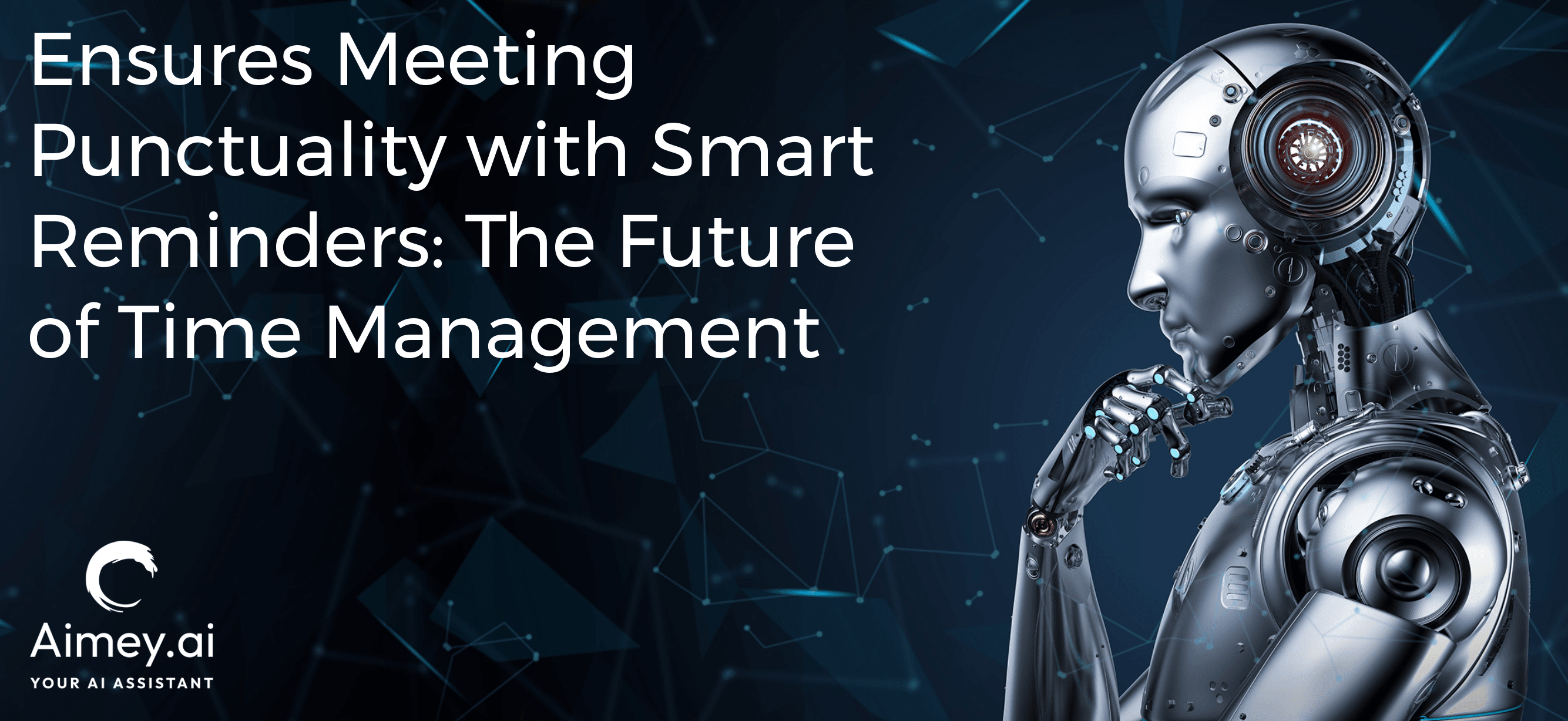 Ensures meeting punctuality with smart reminders