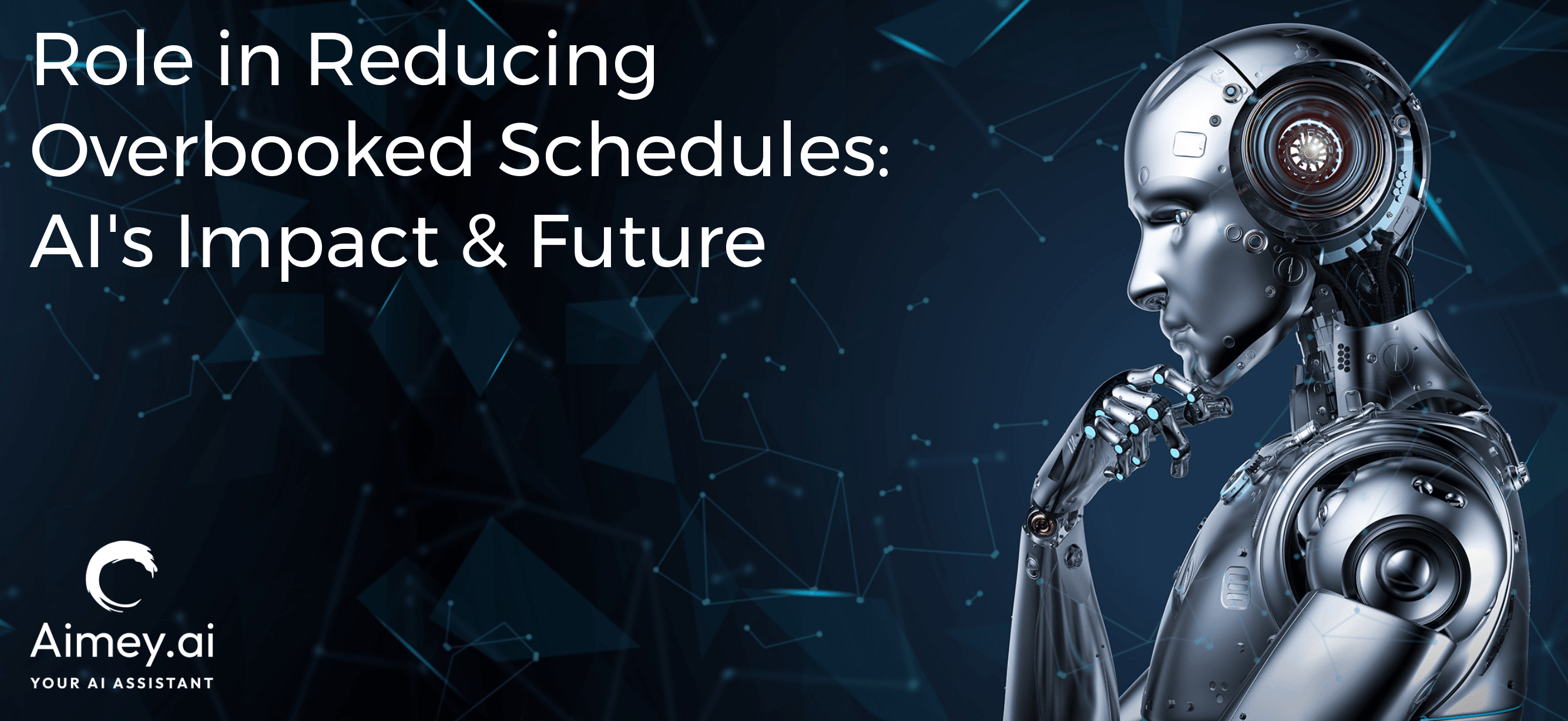 Role in reducing overbooked schedules