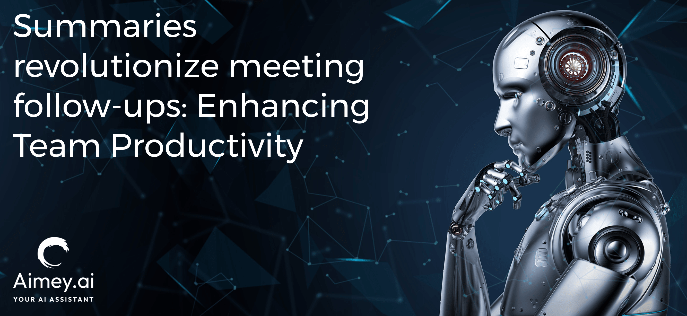 Summaries revolutionize meeting follow-ups