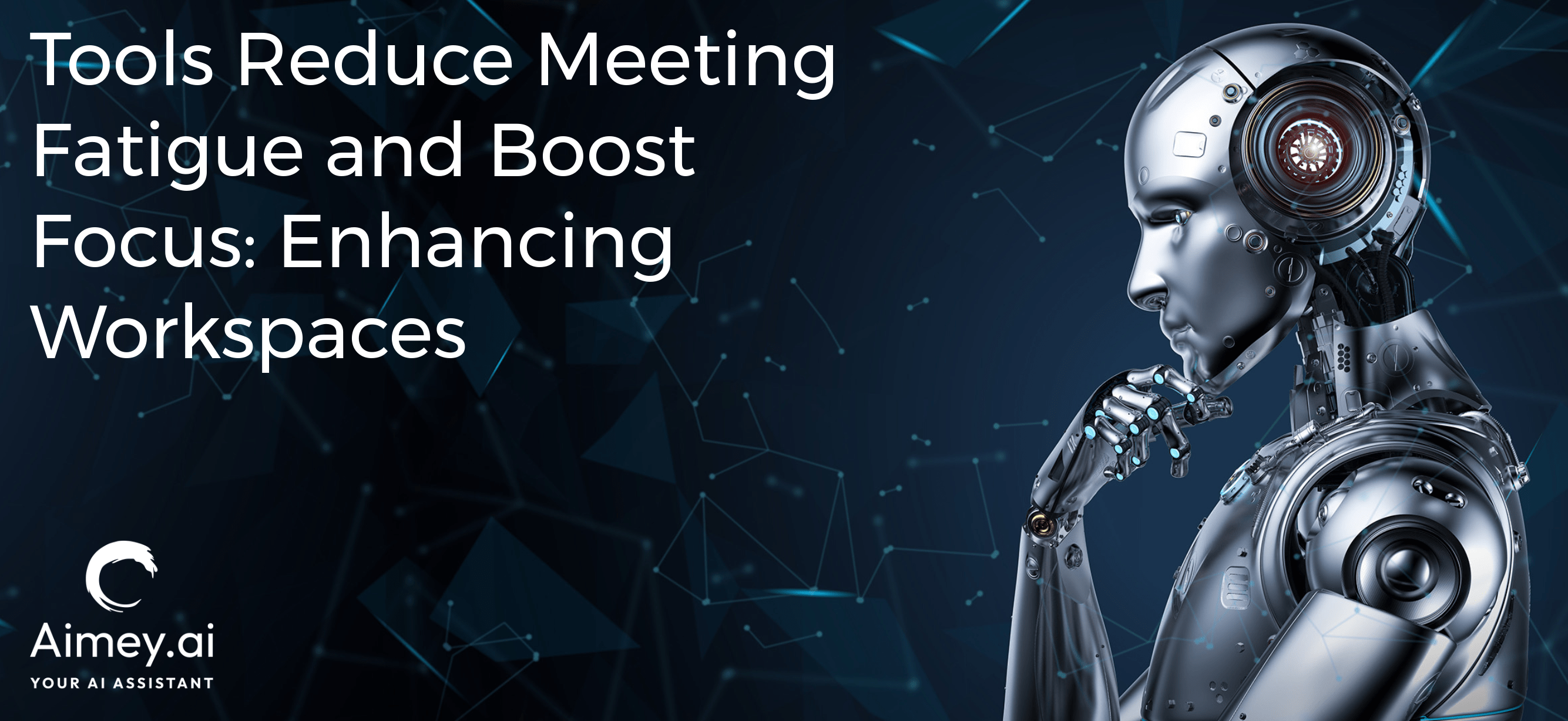 Tools reduce meeting fatigue and boost focus