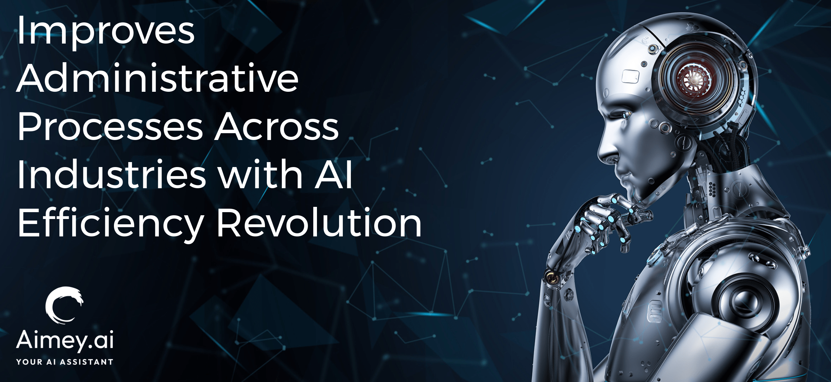 Improves administrative processes across industries