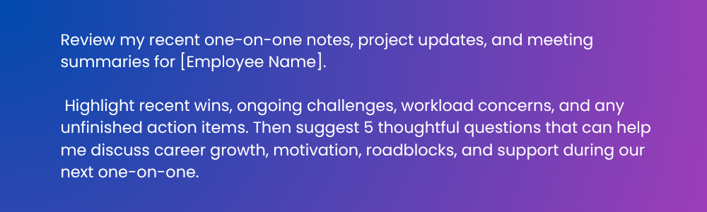 Be ready for one-on-one meetings